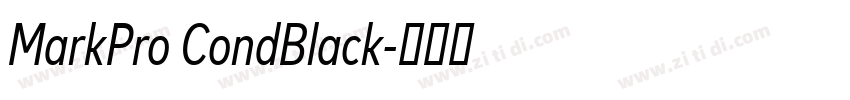 MarkPro CondBlack字体转换 MarkPro CondBlack字体转换